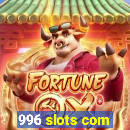 996 slots com